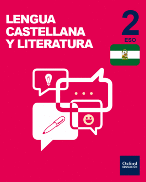 INICIA LENGUA CASTELLANA Y LITERATURA 2.º ESO. LIBRO DEL ALUMNO. ANDALUCÍA