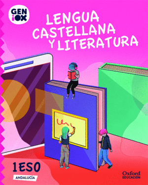 LENGUA CASTELLANA Y LITERATURA 1º ESO. GENIOX LIBRO DEL ALUMNO (ANDALUCÍA)