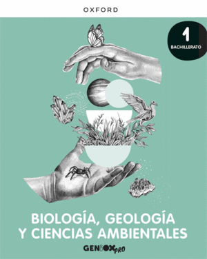 BIOLOGIA Y GEOLOGIA 1ºBACHILLERATO. GENIOX PRO