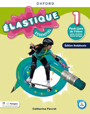 ÉLASTIQUE ESSENTIEL 1. LIVRE DE L'ÉLÈVE (ANDALOUSIE)