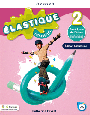 ÉLASTIQUE ESSENTIEL 2. LIVRE DE L'ÉLÈVE (ANDALOUSIE)