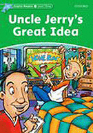 DOLPHIN READERS 3. UNCLE JERRY'S GREAT IDEA