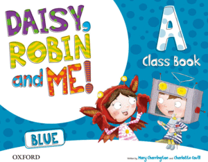 DAISY, ROBIN & ME! BLUE A. CLASS BOOK PACK