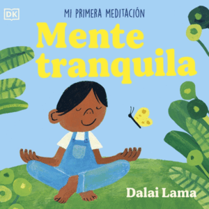 MENTE TRANQUILA:MI PRIMERA MEDITACION