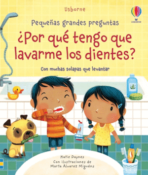 ¿POR QUÉ TENGO QUE LAVARME LOS DIENTES
