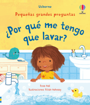 ¿POR QUE ME TENGO QUE LAVAR?