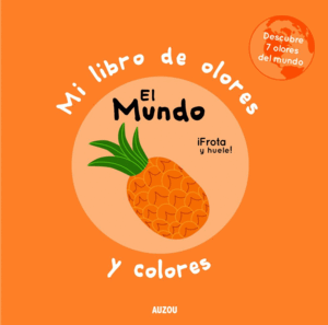 MI LIBRO DE OLORES Y COLORES: EL MUNDO