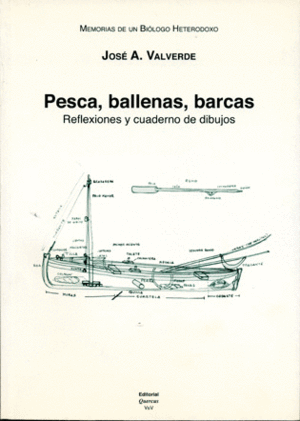MEMORIAS DE UN BIOLOGO HETERODOXO. TOMO VII. PESCA