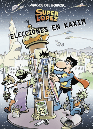 SUPERLOPEZ ELECCIONES EN KAXIM (MAGOS DEL HUMOR 14