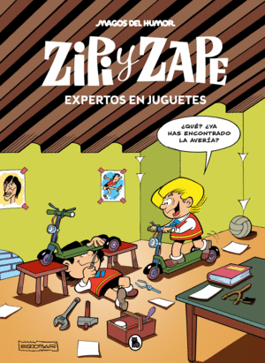 ZIPI Y ZAPE. EXPERTOS EN JUGUETES (MAGOS DEL HUMOR 220)