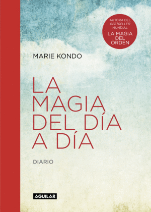 LA MAGIA DEL DÍA A DÍA (LA MAGIA DEL ORDEN 1)