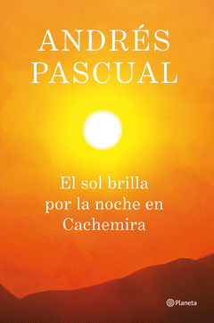 EL SOL BRILA POR LA NOCHE EN CAHEMIRA