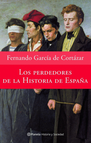 PERDEDORES DE LA HISTORIA DE ESPAÑA LOS