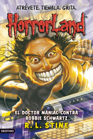 HORRORLAND 5. EL DOCTOR MANIAC CONTRA ROBBIE SCHAW