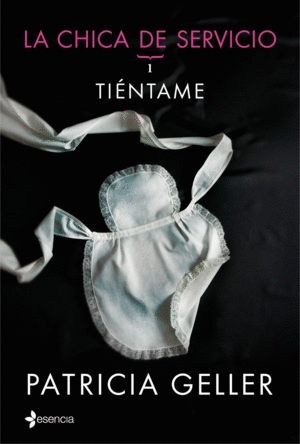 LA CHICA DE SERVICIO, 1. TIÉNTAME