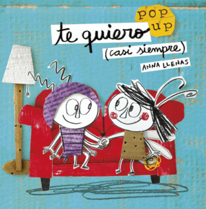 TE QUIERO CASI SIEMPRE UN LIBRO POP UP
