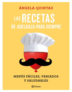 LAS RECETAS DE ADELGAZA PARA SIEMPRE