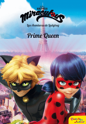 MIRACULOUS. LAS AVENTURAS DE LADYBUG. PRIME QUEEN