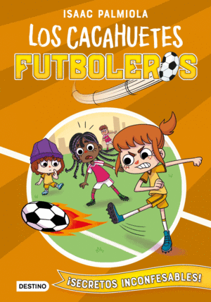 CACAHUETES FUTBOLEROS 3. ¡SECRETOS INCONFESABLES!