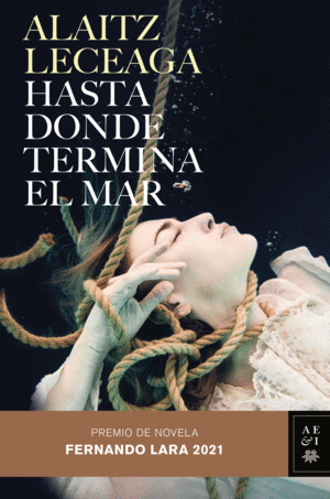 HASTA DONDE TERMINA EL MAR (P.F.LARA NOVELA 2021)
