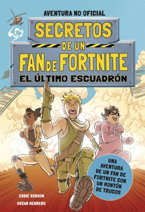 SECRETOS DE UN FAN DE FORTNITE 2: EL ULTIMO ESCUADRON