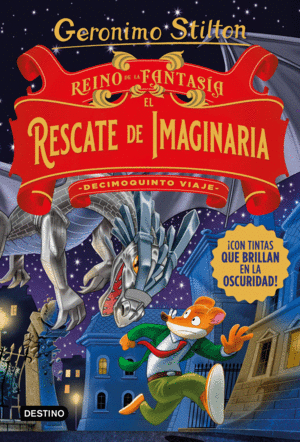 REINO DE LA FANTASÍA. EL RESCATE DE IMAGINARIA. DECIMOQUINTO VIAJ