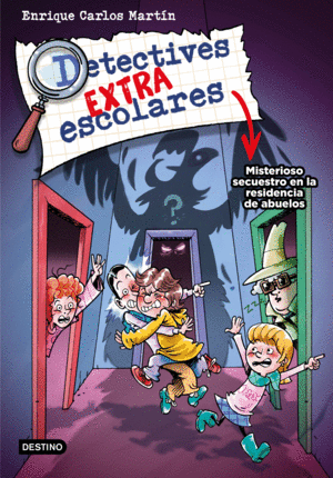 DETECTIVES EXTRAESCOLARES 3. MISTERIOSO SECUESTRO EN LA RESIDENCI