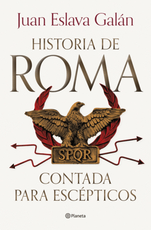 LA HISTORIA DE ROMA CONTADA PARA ESCÉPTICOS