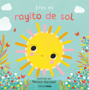ERES MI RAYITO DE SOL LIBRO DE CARTON CON TROQUELE