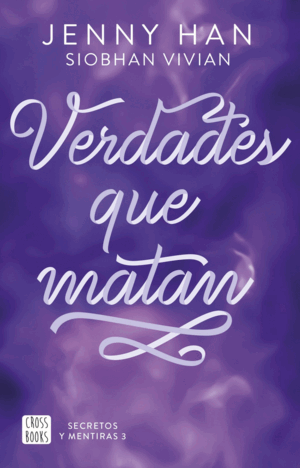 SECRETOS Y MENTIRAS 3. VERDADES QUE MATAN