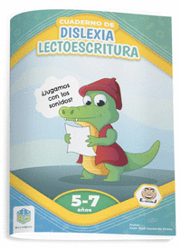 CUADERNO DE DISLEXIA Y LECTOESCRITURA. 5-7 AÑOS