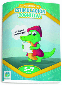 CUADERNO DE ESTIMULACIÓN COGNITIVA. ¿JUEGAS CONMIGO? 5-7 AÑO