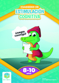 CUADERNO DE ESTIMULACIÓN COGNITIVA 8 A 10 AÑOS