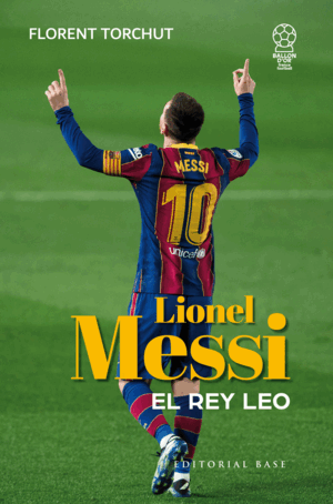 MESSI. EL REY LEO