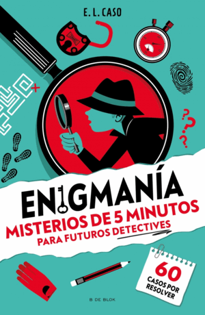 ENIGMANIA:60 MISTERIOS DE 5 MINUTOS PARA NIÑOS Y NIÑAS