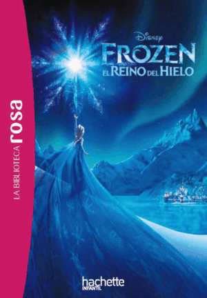 FROZEN. EL REINO DE HIELO