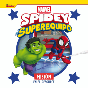 SPIDEY Y SU SUPEREQUIPO. MISION EN EL DESGUACE