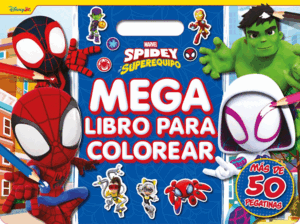 SPIDEY Y SU SUPEREQUIPO. MEGALIBRO PARA COLOREAR