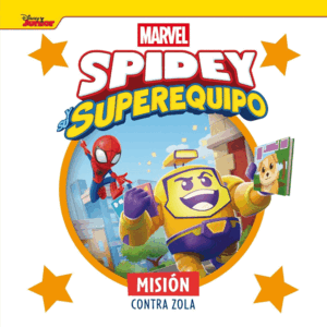 SPIDEY Y SU SUPEREQUIPO. MISIÓN CONTRA ZOLA