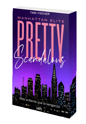 PRETTY SCANDALOUS:MAS ARDIENTE QUE LA VENGANZA