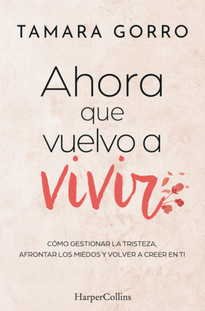 AHORA QUE VUELVO A VIVIR