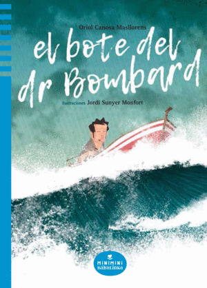 BOTE DEL DR BOMBARD,EL