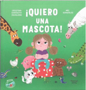 ¡QUIERO UNA MASCOTA!
