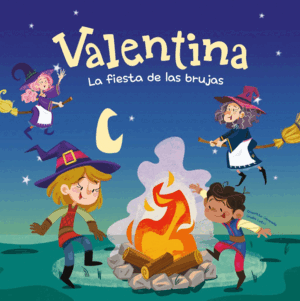 VALENTINA. LA FIESTA DE LAS BRUJAS
