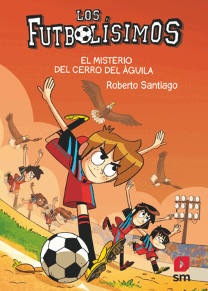 LF 21. EL MISTERIO DEL CERRO DE LAS ÁGUILAS