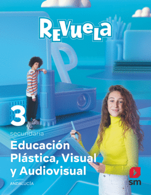EDUCACIÓN PLÁSTICA, VISUAL Y AUDIOVISUAL. 3 SECUNDARIA. REVUELA. ANDALUCÍA