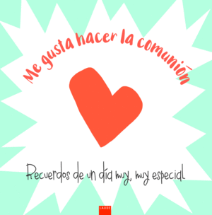 ME GUSTA HACER LA COMUNIÓN