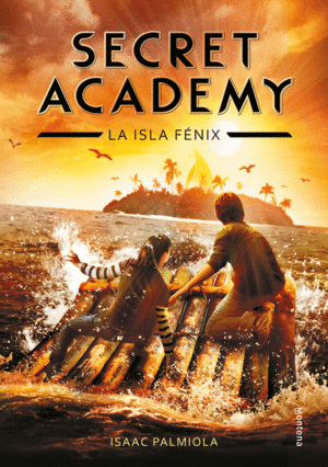 SECRET ACADEMY 1. LA ISLA FÉNIX