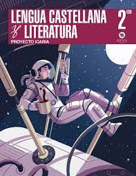 LENGUA CASTELLANA 2ºESO. PROYECTO ICARIA 2021