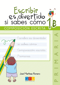 ESCRIBIR ES DIVERTIDO SI SABES CÓMO 1B